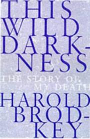 Cover of: This Wild Darkness by Harold Brodkey