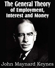 Cover of: The General Theory of Employment, Interest and Money