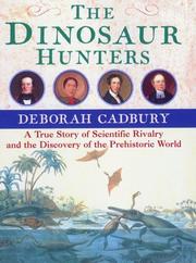 The Dinosaur Hunters by Deborah Cadbury