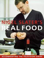Cover of: Nigel Slater's real food by Slater, Nigel.