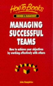 Cover of: Managing Successful Teams: How to Achieve Your Objective by Working Effectively With Others