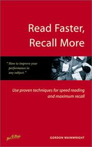 Cover of: Read Faster, Recall More: Use Proven Techniques for Speed Reading and Maximum Recall (How to)
