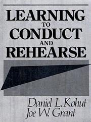 Cover of: Learning to conduct and rehearse