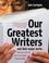 Cover of: Our Greatest Writers (How to)