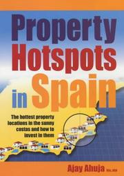 Cover of: Property Hotspots in Spain (How to) by Ajay Ahuja