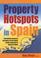 Cover of: Property Hotspots in Spain (How to)