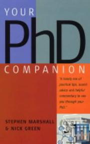 Cover of: Your Ph. D. Companion: A Handy Mix of Practical Tips, Sound Advice and Helpful Commentary to See You Through Your Ph. D.