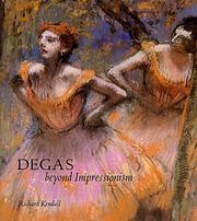Cover of: Degas by Edgar Degas, Richard Kendall, National Gallery (Great Britain)