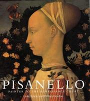 Cover of: Pisanello: Painter to the Renaissance Court (National Gallery Co Ltd)