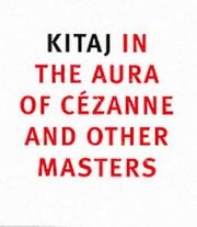 Cover of: Kitaj in the Aura of Cezanne and Other Masters