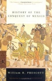 History of the conquest of Mexico by William Hickling Prescott