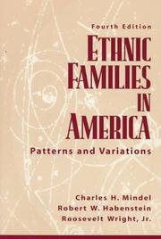 Cover of: Ethnic Families in America by Charles H. Mindel, Robert W. Habenstein, Roosevelt Wright