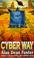 Cover of: CYBER WAY