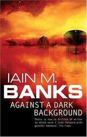 Cover of: Against a Dark Background by Iain M. Banks