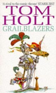 Cover of: GRAILBLAZERS by Tom Holt