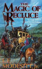 Cover of: The Magic of Recluce by L. E. Modesitt, Jr.