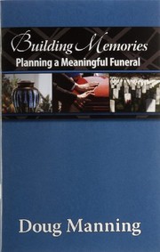 Cover of: Building Memories, Planning a Meaningful Funeral