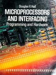 Microprocessors and interfacing by Douglas V. Hall, Andrew L. Rood