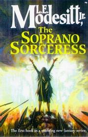 Cover of: The Soprano Sorceress (Spellsong Cycle) by L. E. Modesitt, Jr.