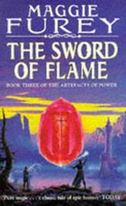 Cover of: The Sword of Flame (Artefacts of Power) by Maggie Furey
