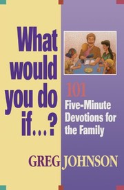 Cover of: What would you do if--?: fun and creative ways to teach your kids spiritual values