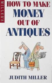 Cover of: How to make money out of antiques