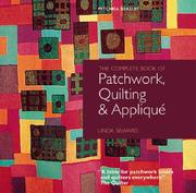 Cover of: The Complete Book of Patchwork, Quilting & Applique