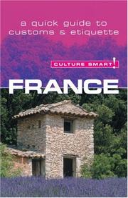 Cover of: France - Culture Smart!: a quick guide to customs and etiquette (Culture Smart!)