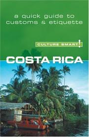 Cover of: Costa Rica - Culture Smart!: a quick guide to customs and etiquette (Culture Smart!)