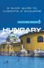 Cover of: Hungary - Culture Smart!: a quick guide to customs and etiquette (Culture Smart!)