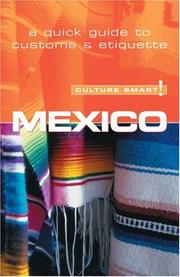 Cover of: Mexico - Culture Smart!: a quick guide to customs and etiquette (Culture Smart!)