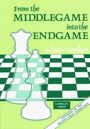 Cover of: From Middlegame Into Endgame | Edmar Mednis