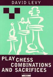 Cover of: Play Chess Combinations and Sacrifices | David Levy