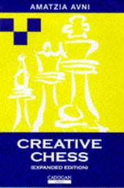 Cover of: Creative Chess by Amatzia Avni