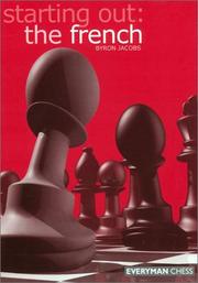 Cover of: Starting Out: The French (Starting Out - Everyman Chess)