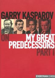 Garry Kasparov on My Great Predecessors,  Part 1 by G. K. Kasparov