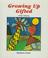 Cover of: Growing up gifted