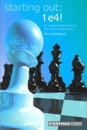 Cover of: Starting Out: 1 e4: A Reliable Repertoire for the Improving Player (Starting Out - Everyman Chess)