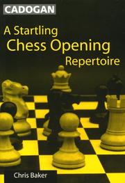 Cover of: A Startling Chess Opening Repertoire (Cadogan Chess) by Chris Baker