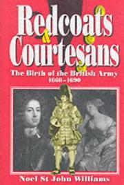 Cover of: Redcoats and courtesans: the birth of the British Army (1660-1690)
