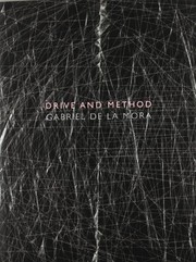 Cover of: Gabriel de la Mora: Drive and Method