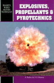 Explosives, propellants, and pyrotechnics by A. Bailey