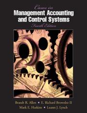 Cover of: Cases in Management Accounting and Control Systems (4th Edition) by Brandt R Allen, Brandt R. Allen, E. Richard Brownlee, Mark E. Haskins, Luann J. Lynch, Jane W. Rotch, Brandt R. Allen, E. Richard Brownlee, Mark E. Haskins, Luann J. Lynch, Jane W. Rotch