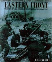 Cover of: Eastern Front: the unpublished photographs, 1941-1945