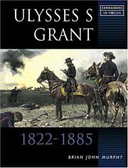 Ulysses S. Grant by Brian John Murphy