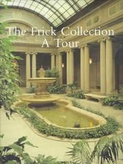 Cover of: The Frick Collection/a Tour by Edgar Munhall, Susan Grace Galassi, Ashley Thomas