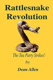 Cover of: Rattlesnake Revolution: The Tea Party Strikes!
