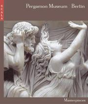 Cover of: Pergamon Museum, Berlin - 66 Masterpieces: Masterpieces (Scala's Masterpieces)