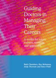 Cover of: Guiding Doctors in Managing Their Careers: A Toolkit for Tutors, Trainers, Mentors and Appraisers