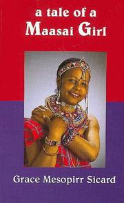 A tale of a Maasai girl by Grace Mesopirr Sicard, Grace M. Sicard